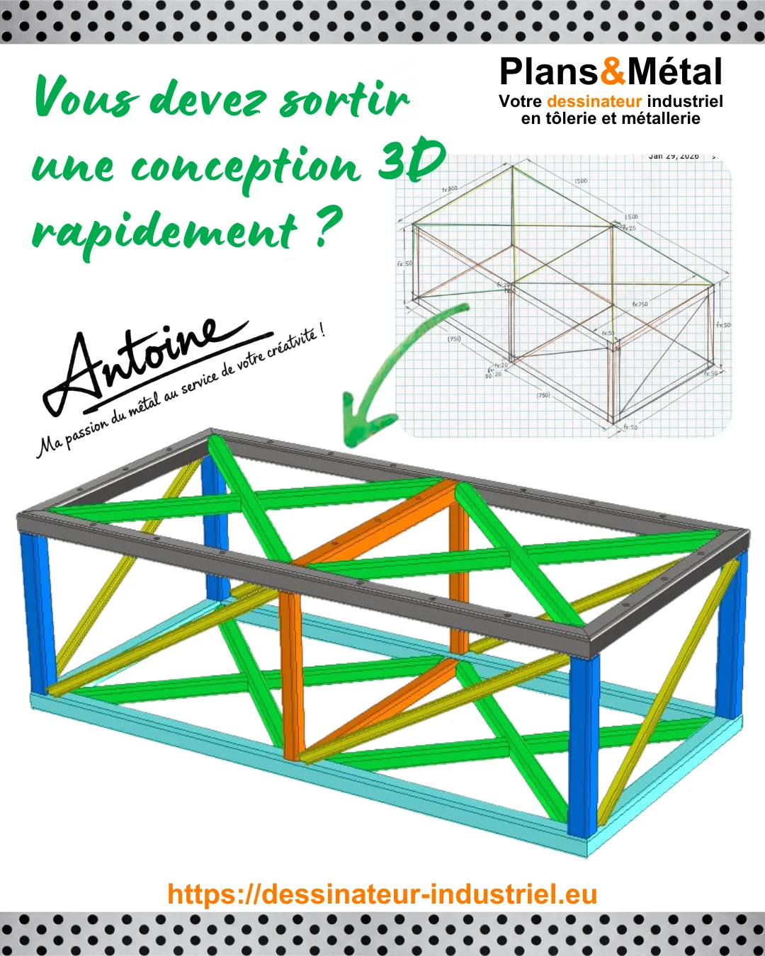 Conception et fabrication d’un châssis de machine industrielle :

Un projet débute le plus souvent à partir d’éléments simples :
 un croquis, un plan existant ou un appel d’offres.

Phase 1 : Modélisation simplifiée
 Réalisation d’un premier modèle 3D permettant de valider les volumes, les encombrements, les principes d’assemblage et la faisabilité globale du châssis.

Phase 2 : Modélisation détaillée dans une fiche technique.
 Après validation du principe, le modèle est enrichi : sections de tubes, assemblages, dimensions, finitions.
 Une fiche technique est alors établie pour validation par le client.

Phase 3 : Dossiers de fabrication
 Une fois la fiche technique validée, préparation de l’ensemble des documents nécessaires à la production :
 – Débits matière
 – Plans de percages
 – Plans d’ensembles et d’assemblages
 – Plans pour le thermolaquage

🎯 Objectif : fournir un châssis en tubes carrés robuste, précis et immédiatement exploitable en atelier.